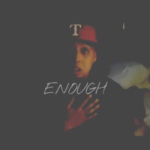 Enough (Explicit)