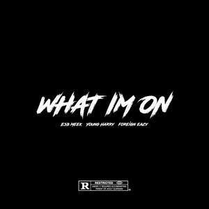 What I'm On (Explicit)