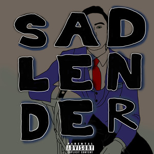 Sadlender (Explicit)