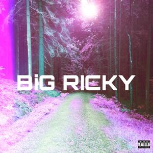 Big Ricky (Explicit)