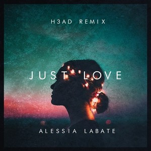 Just Love (H3AD REMIX)