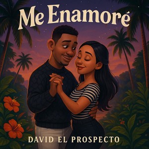 David El Prospecto - ME ENAMORE