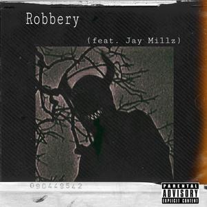 Robbery (feat. Jay Millz) (Explicit)