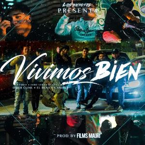Vivimos Bien(Kyd Bay x DaserClink x Dazziel)