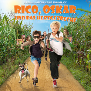 Rico, Oskar und das Herzgebreche (Original Motion Picture Soundtrack)