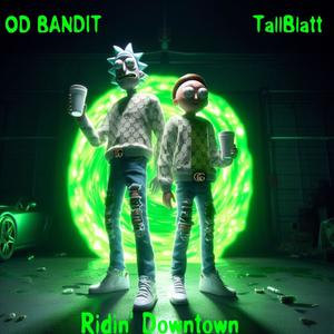 Ridin' Downtown (feat. TallBlatt) (Explicit)