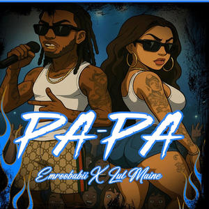 Pa-pa (feat. Lul Maine) (Explicit)