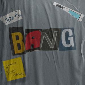 Bang (feat. .wavs) (Explicit)