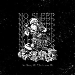 No Sleep till Christmas 10 (Explicit)