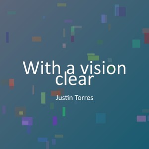 With a vision clear