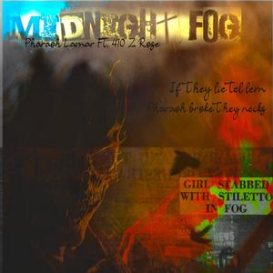 Midnight Fog (feat. 410 Z Rose) [Explicit]