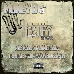 Testify (feat. Ras Kass, Planet Asia, Tri-State, V.T. & Maxwell Benson) [Explicit]