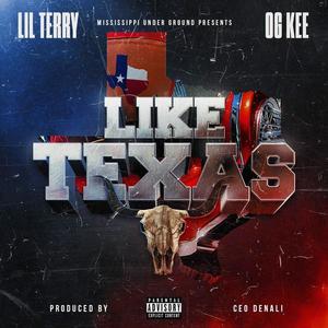 LIKE TEXAS (feat. OG KEE) (Explicit)