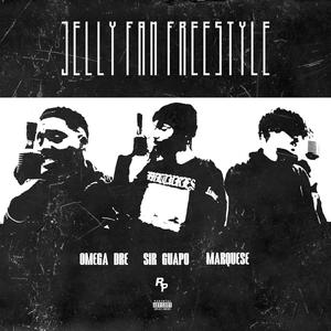 Jelly Fam Freestyle (feat. Marquese & Omega Dre) [Explicit]