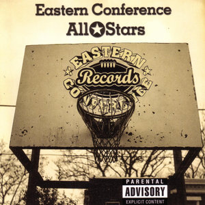High & Mighty Present Eastern Conference All Stars (Explicit)