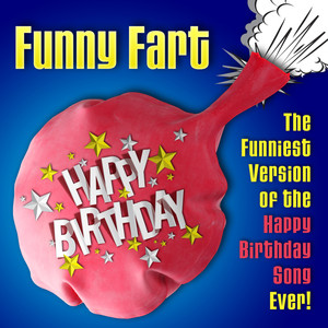 Happy Birthday (Funniest Fart Version)