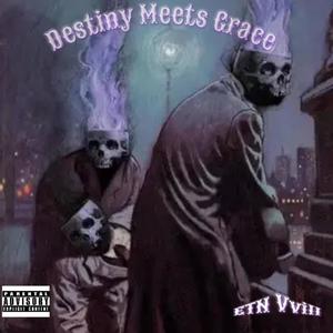 Destiny Meets Grace (Explicit)