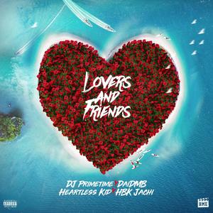 Lovers & Friends (feat. Heartless Kid, HBK Jachi & Daidmb) [Explicit]