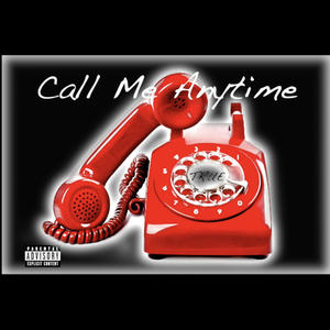 Call Me Anytime (Explicit)