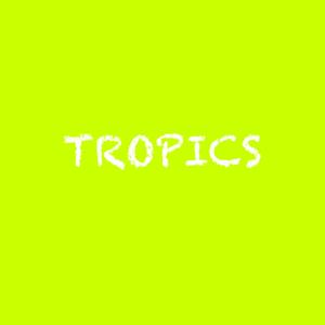 TROPICS