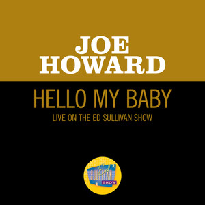 Hello My Baby (Live On The Ed Sullivan Show, September 28, 1952)