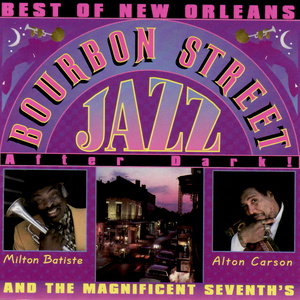 Best of New Orleans Bourbon Street Jazz After Dark!