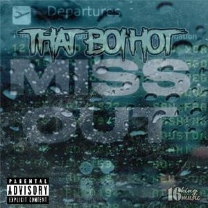 MISS OUT (Explicit)