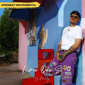 Dime Que Si (Afrobeat)