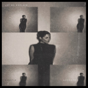 Let Me Explain (Sykotix Remix|Explicit)