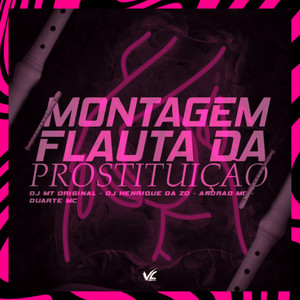 Montagem Flauta da Prostituição (Explicit)
