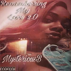 Remembering My Love 2.O (Explicit)