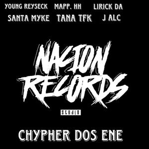 Chypher Dos Ene (feat. Young Reyseck, Mapp.HH, Santa Myke, Lirick DA & J. Alc) [Explicit]