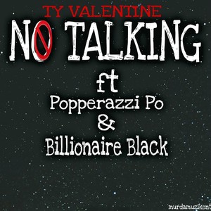 No Talking (feat. Popperazzi Po & Billionaire Black) (Explicit)