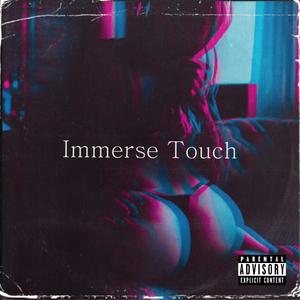 Immerse Touch(feat. Yxngxr1, Just A Gent & Stephen) (Explicit)