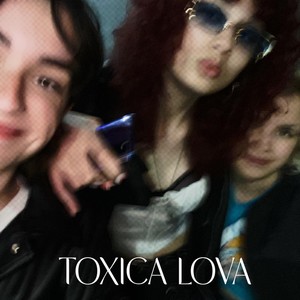 TOXICA LOVA