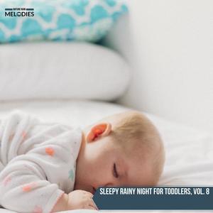 Sleepy Rainy Night for Toddlers, Vol. 8