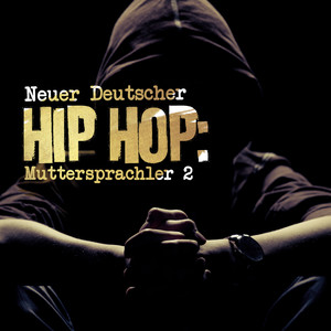 Neuer Deutscher Hip Hop: Muttersprachler 2 (Explicit)