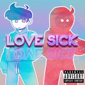 Love Sick (feat. Savour) [Explicit]