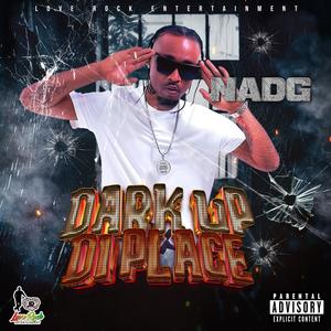 Dark Up Di Place (Explicit)