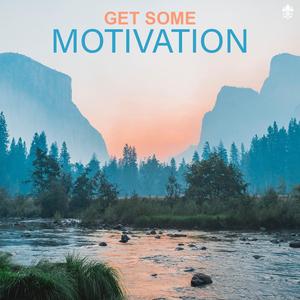 Get Some Motivation