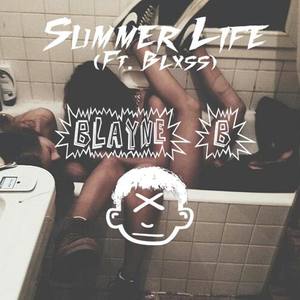 Summer Life(feat. Blxss)[Prod. Novair] (Explicit)