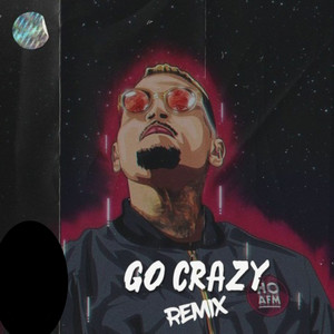 Go Crazy Remix