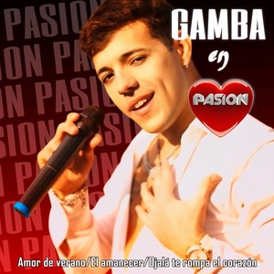 En Pasíon / Amor de Verano / El Amanecer / Ojalá Te Rompa el Corazón