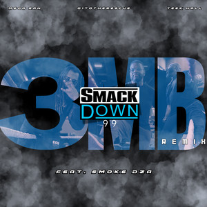 SMACKDOWN 99 (Remix) [Explicit]