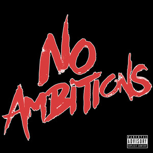 No Ambitions (Explicit)