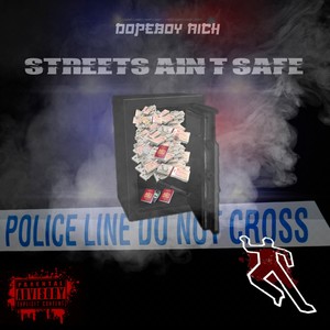 Streets Aint Safe (Explicit)