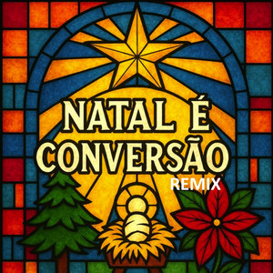 Natal é Conversão (Remix)