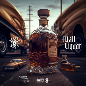 Malt Liquor (Explicit)