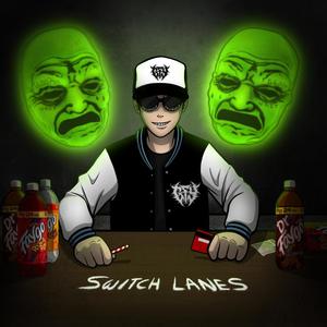 Switch Lanes (feat. GLOOM UNIT, Frankie Goldie & Acetone Boogie) (Explicit)