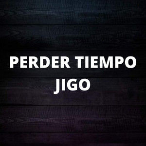 Perder Tiempo